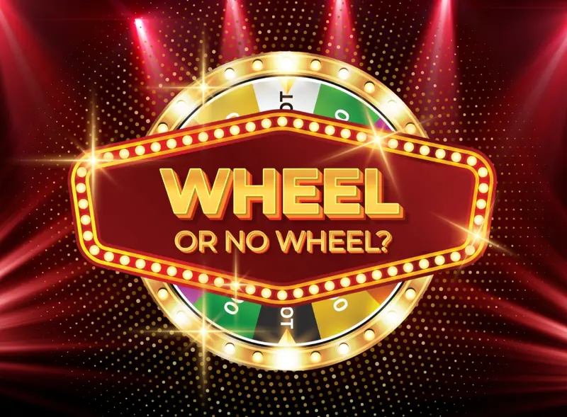 Wheel or No Wheel?